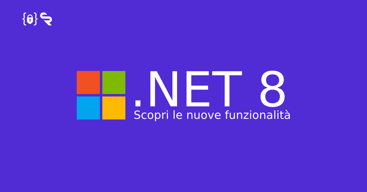 .NET 8: scopri le nuove funzionalità