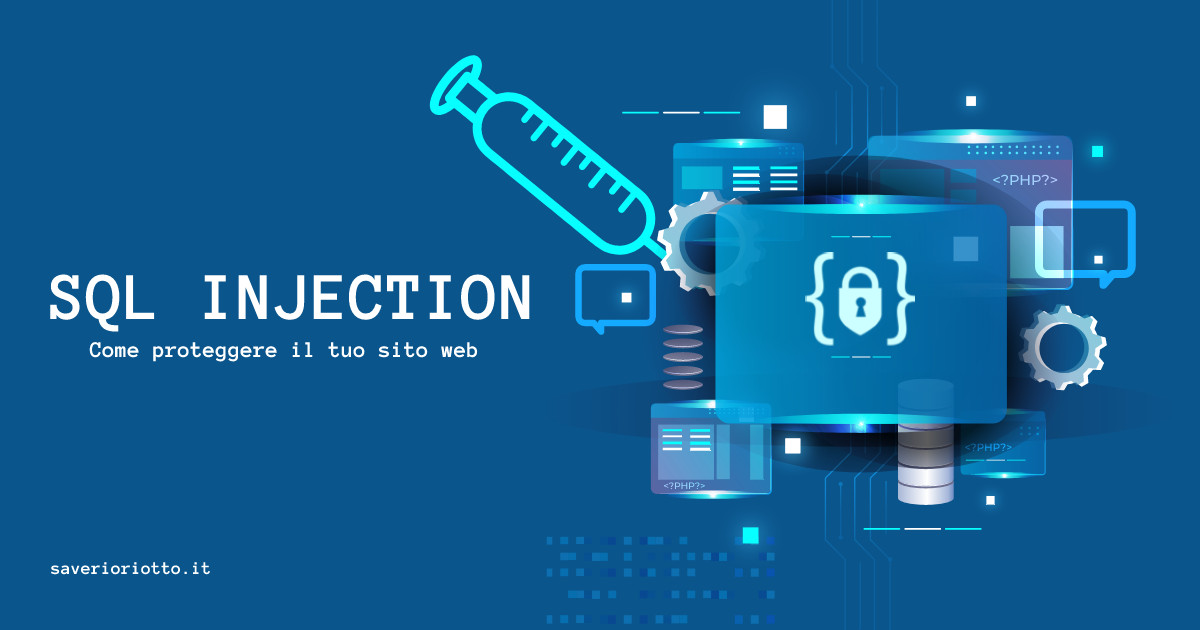 Come proteggere il tuo sito web da attacchi SQL Injection